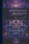 Anonymous - Antediluvian Antiquities: Fragments of the Age of Methuselah