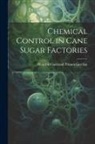 Hendrik Coenraad Prinsen Geerligs - Chemical Control in Cane Sugar Factories