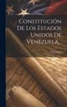 Venezuela - Constitución De Los Estados Unidos De Venezuela