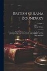 Great Britain - British Guiana Boundary: Arbitration With the United States of Venezuela. the Counter-Case On Behalf of the Government of Her Britannic Majesty