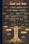 Anonymous - Inventaire - Sommaire Des Archives Départementales Antérieures À 1790: Charente: Archives Civiles