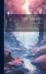 James Baldwin - The Sampo: Hero Adventures From The Finnish Kalevala