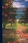 James Webb - Cape Cod Cranberries