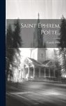 Camille Ferry - Saint Éphrem, Poète