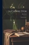 Paul Arène - La Chèvre D'or: Roman Inédit