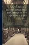 Art Institute Of Chicago - Seven Special Exhibitions From December 10, 1914 to January 3, 1915: Paintings by George Bellows, Paintings by Charles Warren Eaton, Paintings by Jane