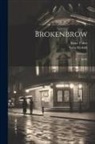 Vera Mendel, Ernst Toller - Brokenbrow: A Tragedy