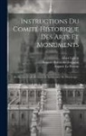 Albert Lenoir, Prosper Mérimée, Auguste Le Prevost - Instructions Du Comité Historique Des Arts Et Monuments: Architecture Gallo-romaine Et Architecture Du Moyen-àge