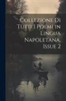 Anonymous - Collezione Di Tutti I Poemi in Lingua Napoletana, Issue 2