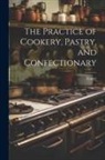 Frazer - The Practice of Cookery, Pastry, and Confectionary