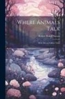 Robert Hamill Nassau - Where Animals Talk: West African Folklore Tales