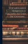 Carlo Guacci, Francesco Taranto - Vocabolario Domestico Italiano Ad Uso De' Giovani