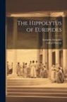 Euripides, Gilbert Murray - The Hippolytus of Euripides