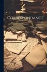 Gustave Flaubert - Correspondance; Volume 2