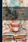 Theodor Bergk - Poetae Lyrici Graeci; Volume 1