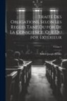 Robert Joseph Pothier - Traité Des Obligations, Selon Les Regles Tant Du for De La Conscience, Que Du for Extérieur; Volume 2