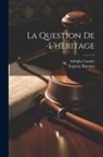 Adolphe Landry, Eugenio Rignano - La Question De L'heritage