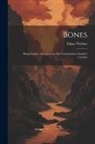 Edgar Wallace - Bones: Being Further Adventures in Mr. Commissioner Sanders' Country