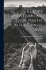 Amelia Ann Blanford Edwards, Fanny Loviot - A Lady's Captivity Among Chinese Pirates in the Chinese Seas