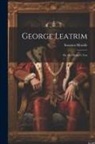 Susanna Moodie - George Leatrim; Or, the Mother's Test