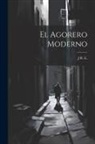 J. R. E - El Agorero Moderno