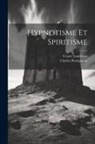 Cesare Lombroso, Charles Rossigneux - Hypnotisme et spiritisme