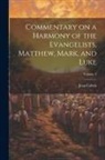Jean Calvin - Commentary on a Harmony of the Evangelists, Matthew, Mark, and Luke; Volume 3