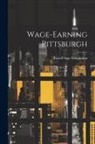 Russell Sage Foundation - Wage-Earning Pittsburgh