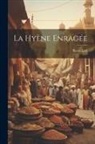 Pierre Loti - La hyène enragée