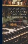 Young Women's Christian Association - The Up-to-date Cook Book Of Choice And Tested Receipts