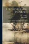Henri Béraldi - Les graveurs du 19e siècle; guide de l'amateur d'estampes modernes; Volume 3