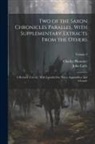 John Earle, Charles Plummer - Two of the Saxon Chronicles Parallel, With Supplementary Extracts From the Others; a Revised Text ed., With Introduction Notes, Appendices, and Glossa