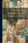 Anonymous - Origin and History of the Name of Black