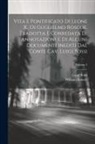 Luigi Bossi, William Roscoe - Vita e pontificato di Leone X., di Guglielmo Roscoe. Tradotta e corredata di annotazioni e di alcuni documenti inediti dal conte cav. Luigi Bossi; Vol