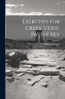 Edmund Squire - Exercises for Greek Verse. [With] Key