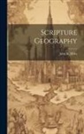 John R. Miles - Scripture Geography