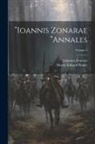 Moritz Eduard Pinder, Johannes Zonaras - "Ioannis Zonarae "Annales; Volume 2