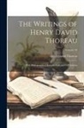 Henry D. Thoreau - The Writings of Henry David Thoreau; With Bibliographical Introductions and Full Indexes; Volume 10