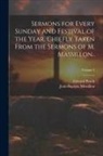 Jean-Baptiste Massillon, Edward Peach - Sermons for Every Sunday and Festival of the Year. Chiefly Taken From the Sermons of M. Massillon..; Volume 3