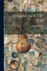 Johannes Brahms - Sonata in A, op. 100: For Violin and Piano