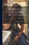 Osborne Reynolds - Sewer gas and how to Keep it out of Houses: A Handbook on House Drainage