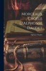 Alphonse Daudet - Morceaux Choisis D'Alphonse Daudet
