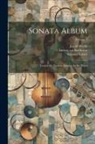 Ludwig van Beethoven, Joseph Haydn, Wolfgang Amadeus Mozart - Sonata Album; Twenty-six Favorite Sonatas for the Piano; Volume 1