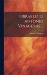 Antonio Vinageras - Obras De D. Antonio Vinageras