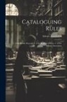 Library Association - Cataloguing Rules: 1. of the British Museum. 2. of the Bodleian Library. 3. of the Library Association