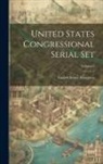 United States Congress - United States Congressional Serial Set; Volume 3
