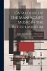 Frederic Madden, British Museum Dept of Manuscripts - Catalogue of the Manuscript Music in the British Museum