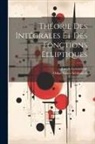 Joseph Graindorge, Oskar Xaver Schlömilch - Théorie Des Intégrales Et Des Fonctions Elliptiques