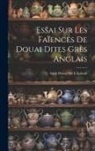 Aimé Houzé de l'Aulnoit - Essai Sur Les Faïences De Douai Dites Grès Anglais