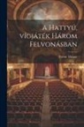 Ferenc Molnár - A hattyú, vígjáték három felvonásban